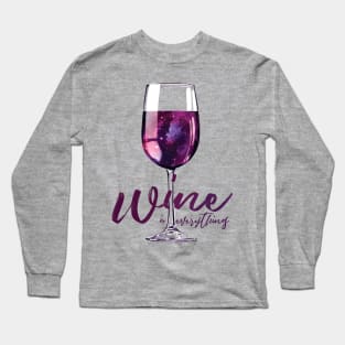 Wine is Everything Space in a Glass Long Sleeve T-Shirt